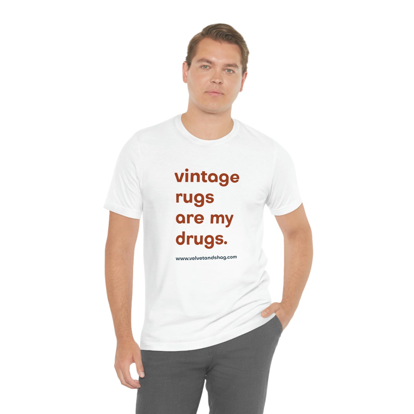 "Vintage Rugs are My Drugs" Unisex Jersey Short Sleeve Tee in White